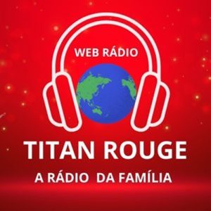 Ouvir Web Rádio Titan Rouge